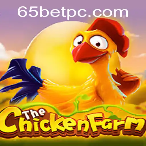 Exploring the Exciting World of ChickenFarm: How '65bet' is Changing the Game