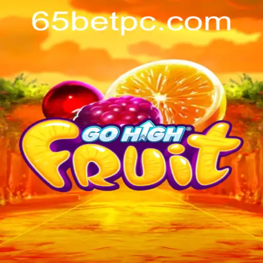 GoHighFruit Game: A Vibrant, Interactive Experience with a Dash of 65bet