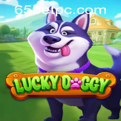 Exploring LuckyDoggy: A Comprehensive Guide to the Thrilling Game of Chance with 65bet